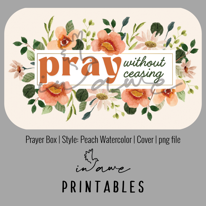 DIY Prayer Box Printable - Pray Without Ceasing | Ideal for Women’s Ministry Events - inAWE Handmade Gifts, Personalized Gifts, Spiritual Gifts