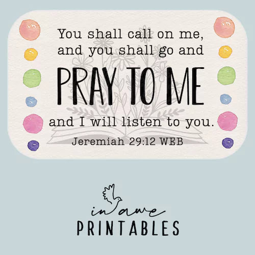 Bible printable from Jeremiah 29:12 for diy prayer box activity.