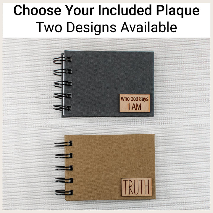 Charcoal and khaki affirmation books showing the two small plaque choices: Who God Says I AM or TRUTH. Choose one with the base price.