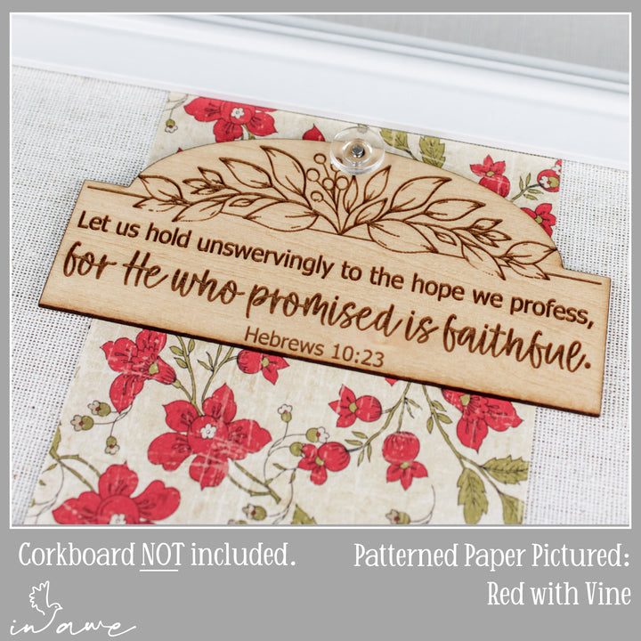 inspirational gifts for elderly includes Hebrews 10:23 - Let us hold unswervingly to the hope we profess, for He who promised is faithful.