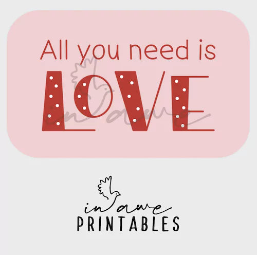 Valentine Printable all you need is love in pink by inawehandmade.